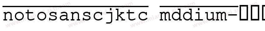 notosanscjktc mddium字体转换